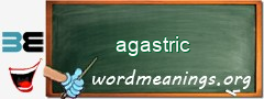 WordMeaning blackboard for agastric